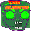 Toid Blaster